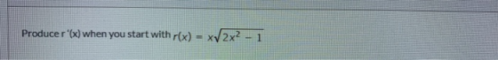 Producer(x) when you start with r(x) = x2x2 - 1