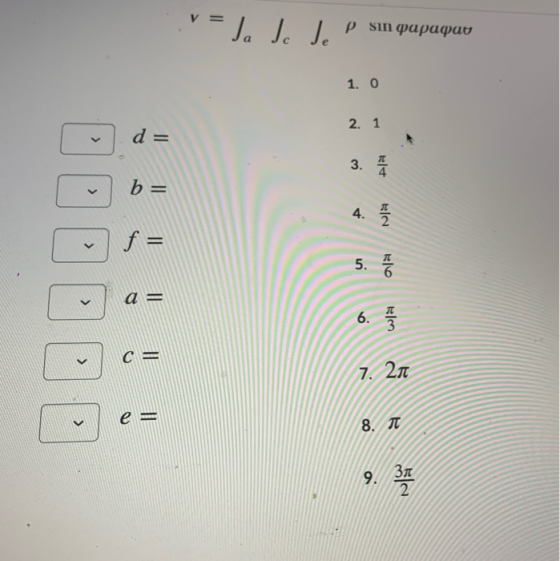 ve Ja Ja Ja p sin qapaqau 1. 0 2. 1 d = 3. b= 4. EIN f= 5. Ő a = 6. > 7. 21 e = 8. TT 9. 32 31 2
