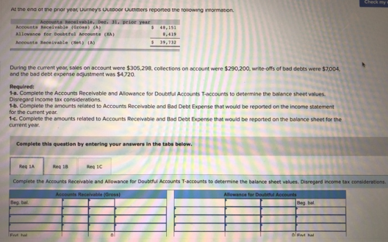Check my At the end of the prior year, Durneys Outdoor Outfitters reported the following information. Accounts Receivable, D