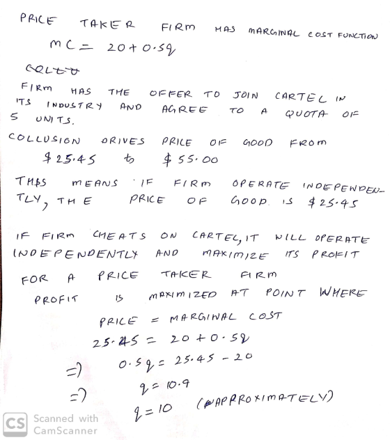 PRICE TAKE R FIRM HAS MARCNAL COST FUNCTION mC 20 t o s9 FIRM HAS THE OFEER TO JOIN CARTEL IN ITS NDUSTR AND AC REE TO A UOTA