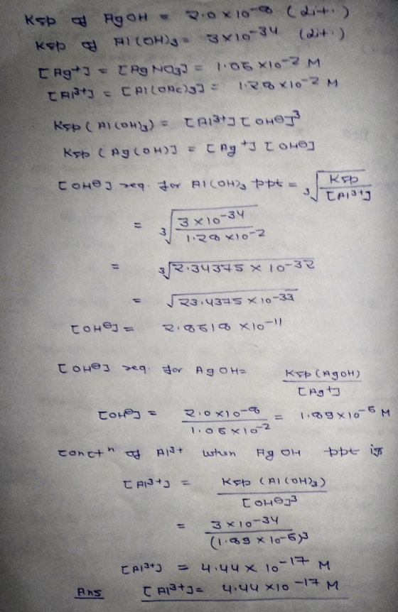RSP & Rgoh 2.0 x100 (lit) ks POH) 3x1034 (24) [Agy = EPG NO3) = 106 *10-2M TART - CAILORE)] = 128x102 M Ksp (OH) = t4133 TOHE