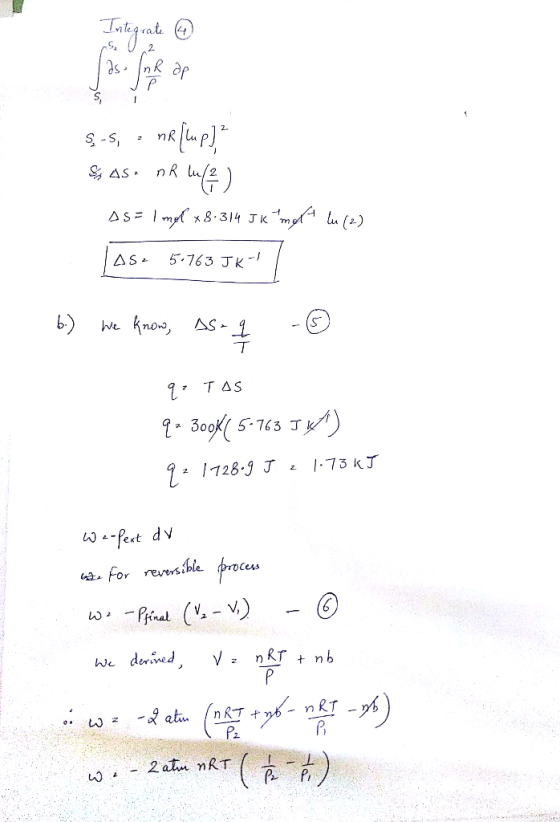Integrate 6 S.S, = nR (lup]² $ nr lul). os= 1 mol *8-314 IK molt lu (2) AS2 5763 JK- 6) We know, As - 1 - ① q: TAS • Book( 5
