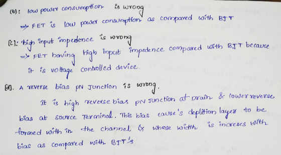 (6): low power consumption is wrong AFET is low power consumption as compared with Boy 21: high input impedence is wrong =FE