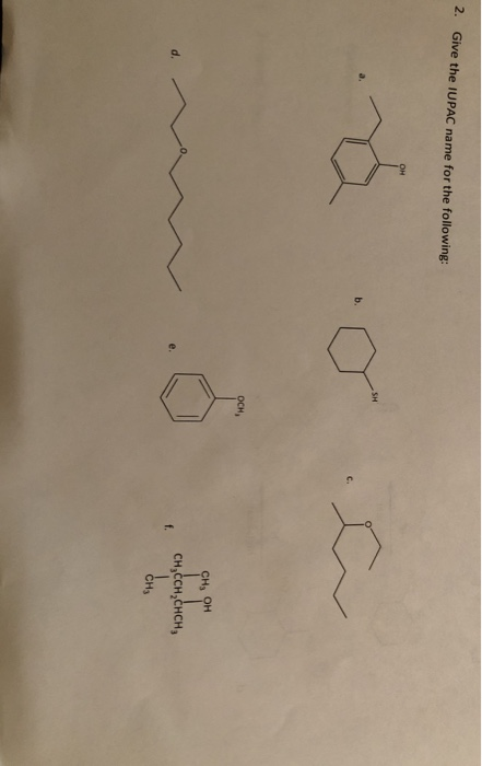 2. Give the IUPAC name for the following: CH, OH CH, CCHCHCH, CHS