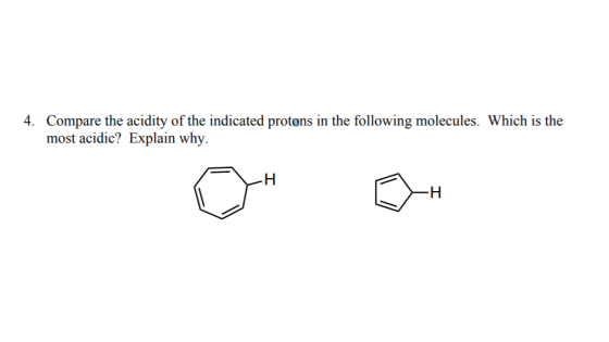 Compare the acidity of the indicated protons in the following molecules. Which is the most acidic? Explain why 4.