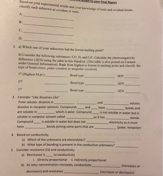to your Final Report Based on your experimental results and your knowledge of ionic and covalent bonds, classify each unknown
