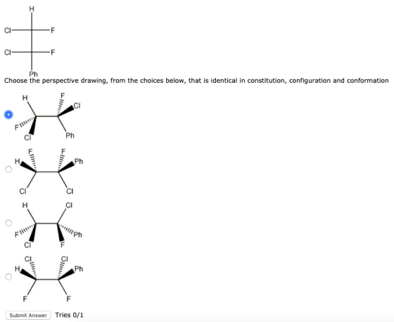 ד ד Ph Choose the perspective drawing, from the choices below, that is identical in constitution, configuration and conformat