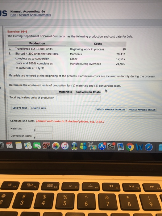 Kimmel, Accounting, 6e Hele I S Exercise 16-6 The Cutting Department of Cassel Company has the following production and cost