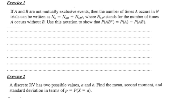 Exercice 1 If A and B are not mutually exclusive events, then the number of times A occurs in N trials can be written as NA =