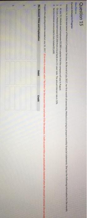 Question 15 View Policies Current Attempt in Progress Metlock, Inc. is the new owner of Metiocs Computer Services. At the en