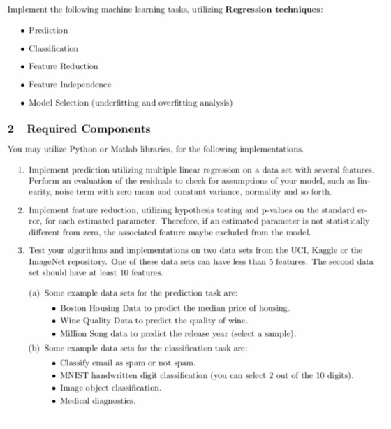 Implement the following machine learning tasks, utilizing Regression techniques e Prediction e Classification eFeature Reduct