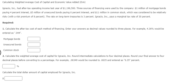 Calculating Weighted Average Cost of Capital and Economic Value Added (EVA) Ignacio, Inc., had after-tax operating income las