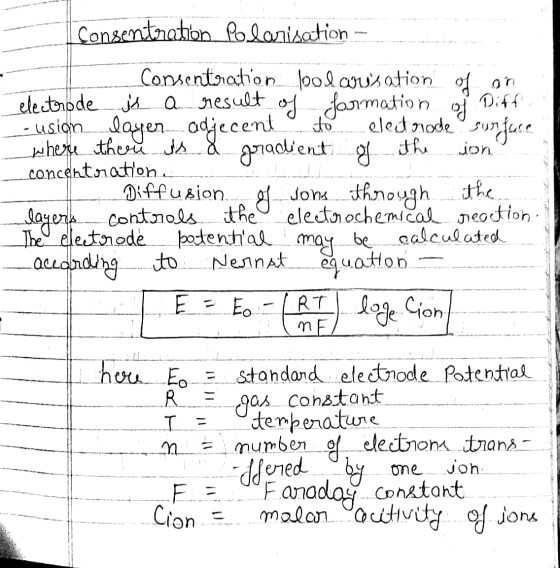to son Consentration. Polarisation Consentration polarisation of on electrode is a result of formation of Diff. - usion layer