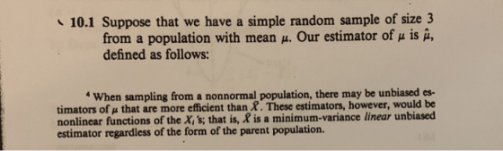 ( 10.1 Suppose that we have a simple random sample of size 3 from a population with mean w. Our estimator of u is ê, defined