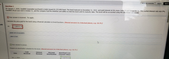 PRINTER VERSION BACK Question 1 On January 1, 2020, Sandhill Corporation purchased a newly issued $1,225,000 bond. The bond m