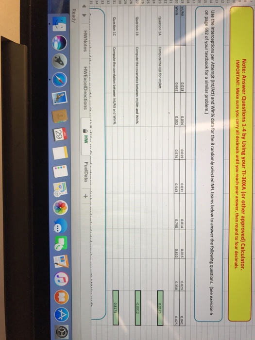 Note: Answer Questions 1-4 by Using your TI-30XA (or other approved) Calculator IMPORTANT: Make sure you carry all decimals until you reach your answer, then round to four decimals. 0018 0019 0015 0029 0.041 0014 90 0543 1C 29