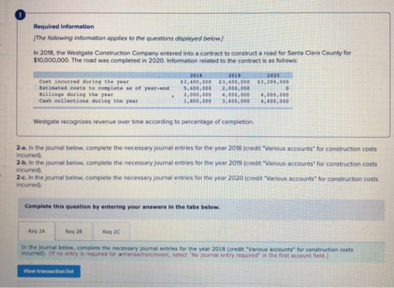Required information The following information applies to the questions displayed below.) In 2018, the Westgate Construction