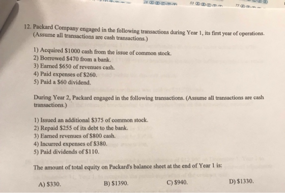 28 DO 53 DO 7700mm 12. Packard Company engaged in the following transactions during Year 1, its first year of operations. (As