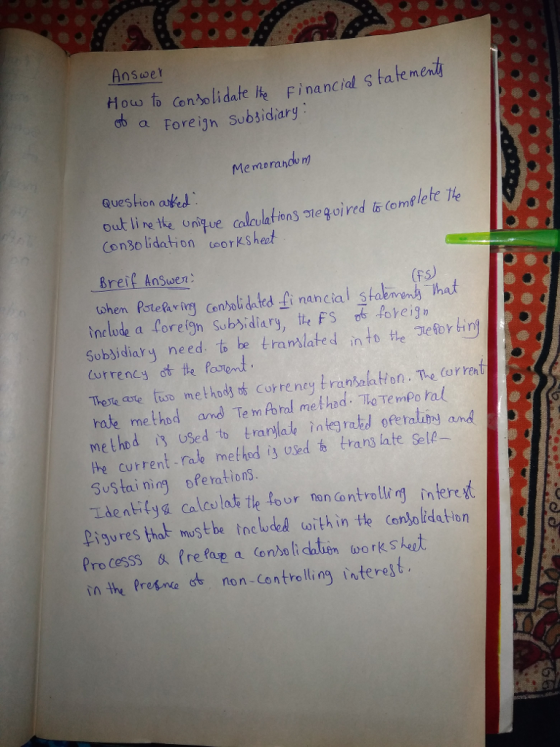 Ansoe How foConsolidate e Financial S tate m so a Foreijn Subšidiarg Me merandu ) Question arked Conso lidation toorkSheot Breif Ansoen (F ohen Pstering Conbalidated A nancial stabmenh at include a fore{gn Subsidiary, the FS t-foreign Sobjidiary need. to be tranlated in to tie tefortin Tere are tuo method3ob corre ney translation. The (urren hate method and Te m Po ral methad. ho Te mpo ral method is USed to tranla integrad oferalitnJ and the current -rae methed i3 Used trans late Sel Sustai ning oferationg. .Identify calcolate tle foor non@ntrolling interet Pigures that mustbe tebided voith in te ConJoldation hin tte Conjoldatlor in the Prosne dion-Contrelli ng taterest rente