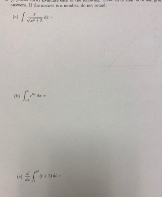 answers. If the answer is a number, do not round. (a) T. +5 dr = (b) est dir = (o (1 + 2) dt = dr