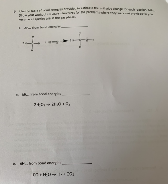 ed to estimate the enthalpy change for each reaction, OH ructures for the problems where they were not provided for you. 6. U