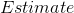 Estimate