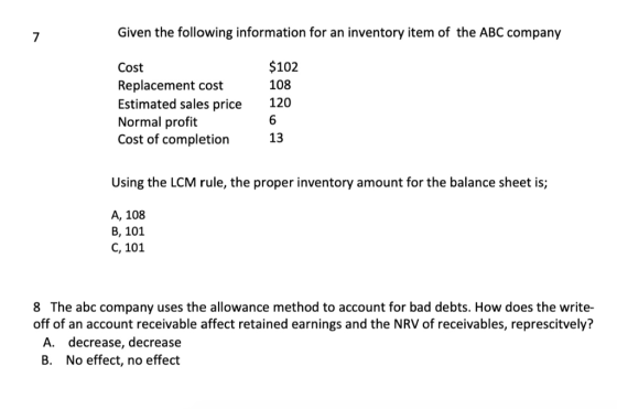 Given the following information for an inventory item of the ABC company $102 108 Cost Replacement cost 120 Estimated sales p