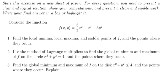 Start this exercise on a new sheet of paper. For every question, you need to present a clear and logical solution, show your