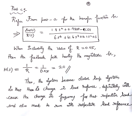 Part co Refer From part-a for the transfer function be > Rai = 1.852 +0.9338-0:0) 684 +61.683+16.18275 664 +6.69236 ***** aon