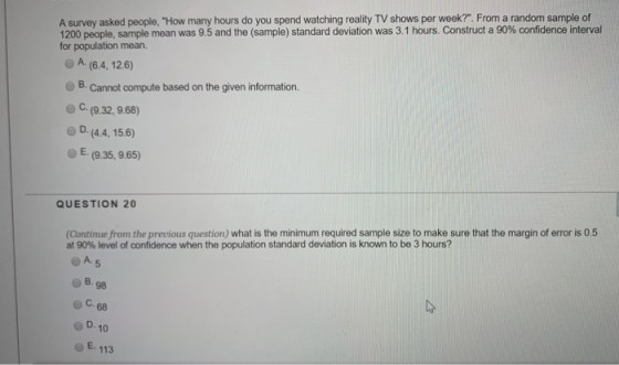 A survey asked people, How many hours do you spend watching reality TV shows per week?. From a random sample of 1200 people