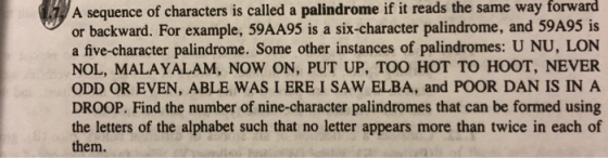 A sequence of characters is called a palindrome if it reads the same way forward or backward. For example, 59AA95 is a six-ch