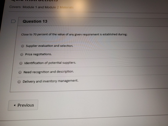 Covers: Module 1 and Module 2 Materials Question 13 Close to 70 percent of the value of any given requirement is established