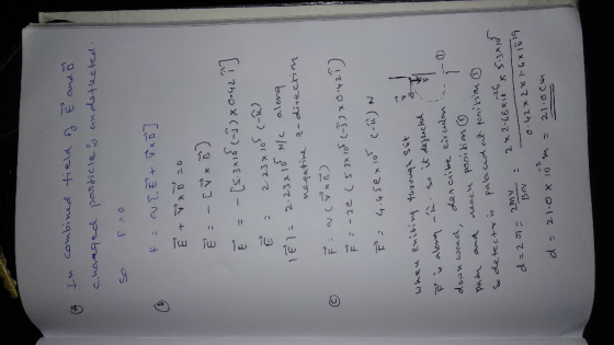 o In combined field of ² and 3 chavaged particle is andetlected. so fao f = aqĒ + x B ] Ē + 7 xr 201 Ē - CVx3] Ē = - [5.3x18