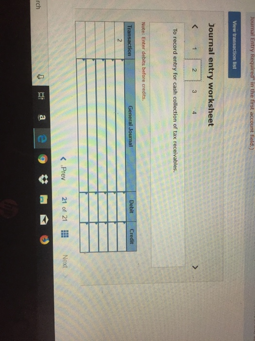 Journal Entry Required in the first account field.) View transaction list Journal entry worksheet < 1 2 3 4 To record entry