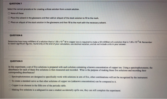 QUESTION 7 Select the correct procedure for creating a dilute solution from a stock solution None of these O Place the solven
