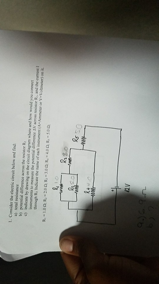 1. Consider the electric circuit below and find: a) total resistance b) potential difference across the resistor Rs c) indicate by drawing on the circuit diagram where and how would you connect instruments to measure the potential difference AV across resistor Ri, and the current I through Rs Indicate the name of each instrument (A- Ammeter or V-Voltmeter) on it 1-0 3.0 Rs