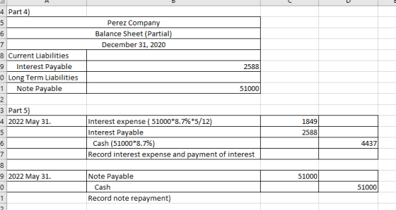 4 Part 4) Perez Company Balance Sheet (Partial) December 31, 2020 2588 8 Current Liabilities 9 Interest Payable 0 Long Term L