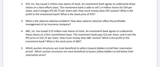 2. XYZ, Inc. has issued 2 million new shares of stock. An investment bank agrees to underwrite these shares on a best-efforts