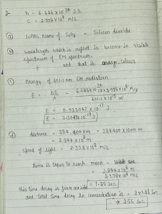 6.696 x lo 3 J.S 338 X10 ms C ilicon dioxide 10PAC Nam Si03 uaulingth ashich is uflict is bicome in visiblu spectrum d EMpect