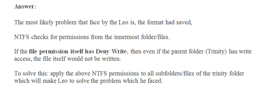 Answer: The most likely problem that face by the Leo is, the format had saved, NTFS checks for permissions from the innermost