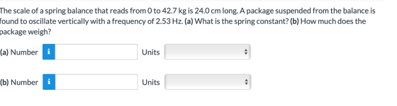 The scale of a spring balance that reads from 0 to 42.7 kg is 24.0 cm long. A package suspended from the balance is found to