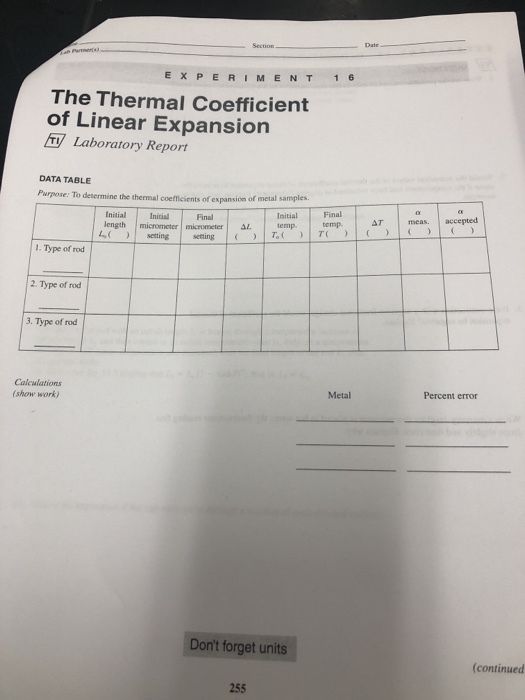 Date Section dah Partnents) EX PERIMENT 1 6 The Thermal Coefficient of Linear Expansion TLaboratory Report DATA TABLE Purpose