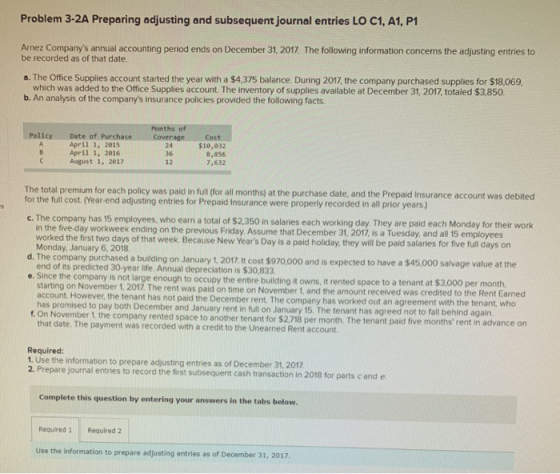 Problem 3-2A Preparing adjusting and subsequent journal entries LO C1, A1, P1 Arnez Companys annual accounting period ends o