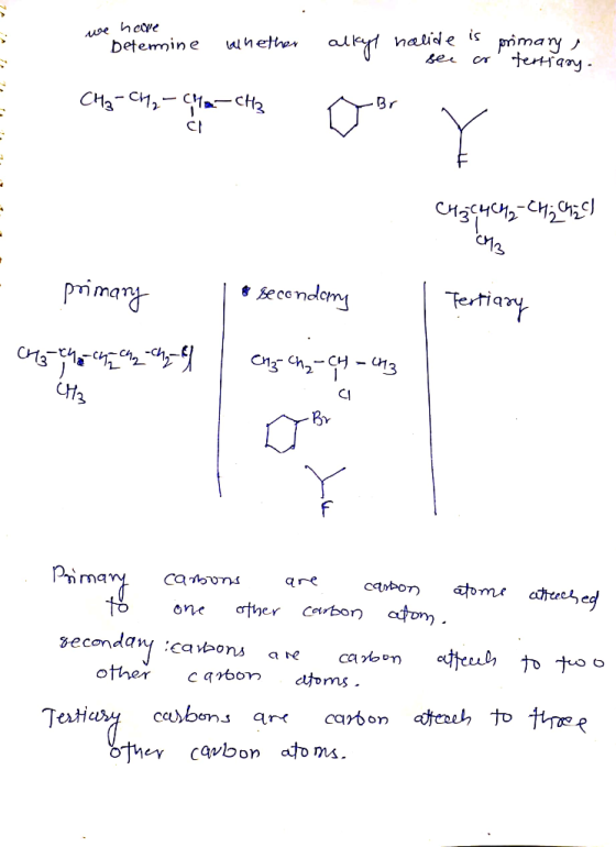 we hoove * Determine whether any halide is see ar primary , tertiary. 7 AT CH2=CH2 - CH2 - CH2 o Brn CH₃CHCH2 - CH₂ C 13 prim