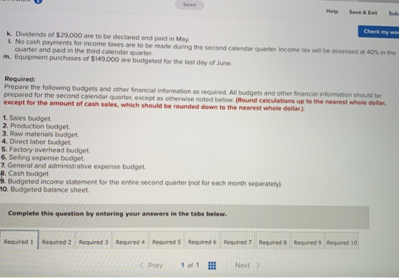 Help Save & Exit Sub Check my wor k. Dividends of $29,000 are to be declared and paid in May. I. No cash payments for income