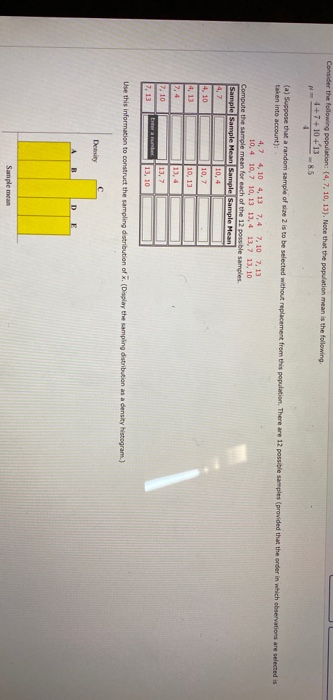 Consider the following population: (4,7, 10, 13). Note that the population mean is the following. 4+7+10+13 -8.5 (a) Suppose