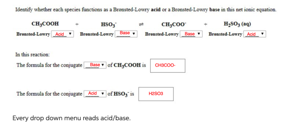 Identify whether each species functions as a Bronsted-Lowry acid or a Bronsted-Lowry base in this net ionic equation CH Cоон