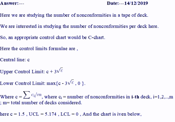 Answer:- Date:---14/12/2019 Here we are studying the number of nonconformities in a tape of deck. We are interested in studyi
