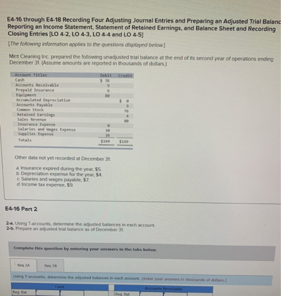E4-16 through E4-18 Recording Four Adjusting Journal Entries and Preparing an Adjusted Trial Balanc Reporting an Income State