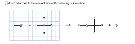 Add curved arrows to the reactant side of the foll